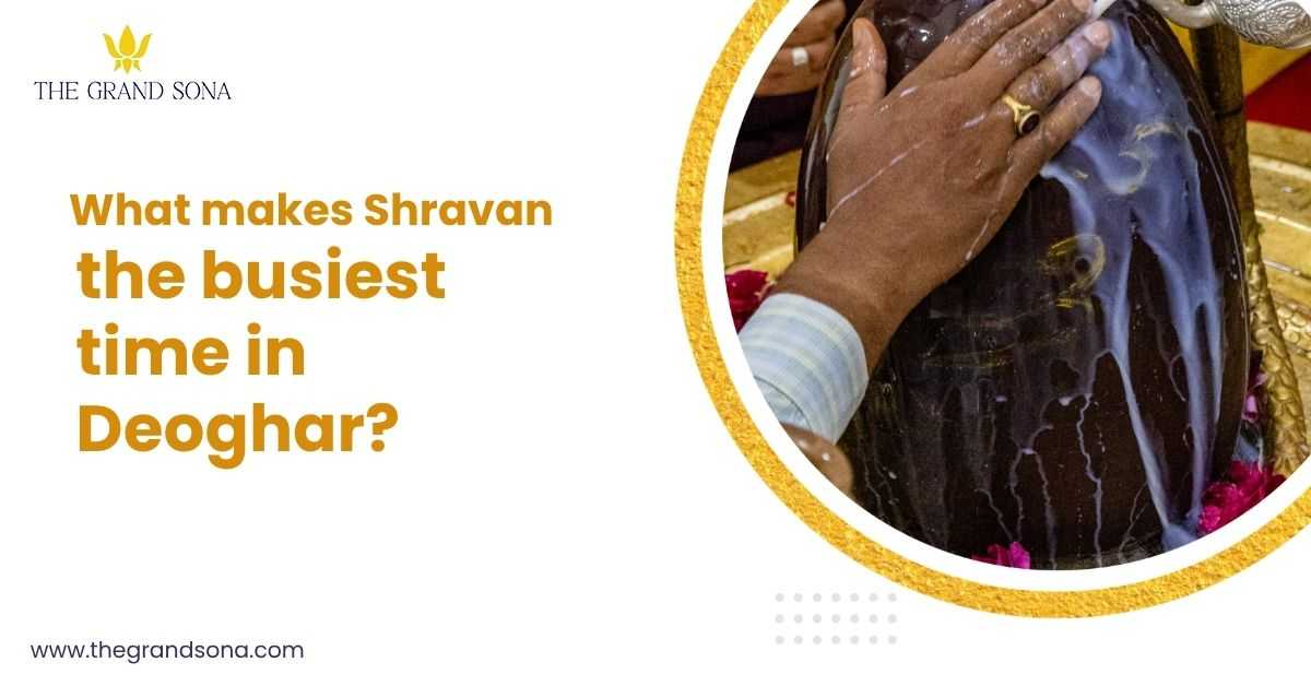 What makes Shravan the Busiest Time in Deoghar?