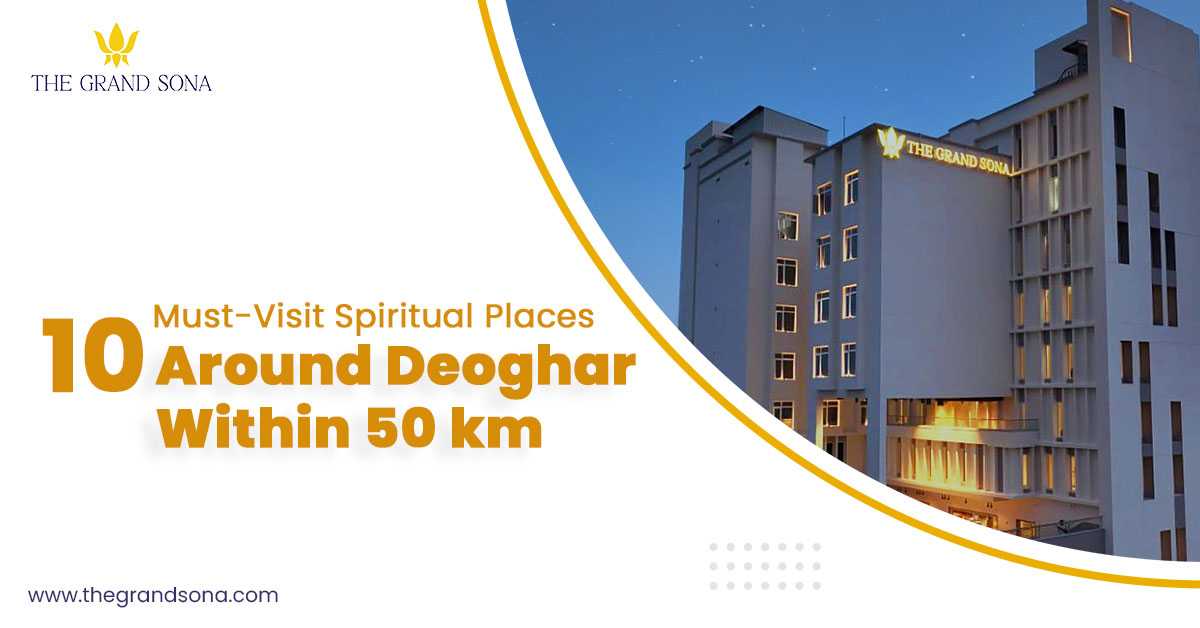 10 Must-Visit Spiritual Places Around Deoghar Within 50 km