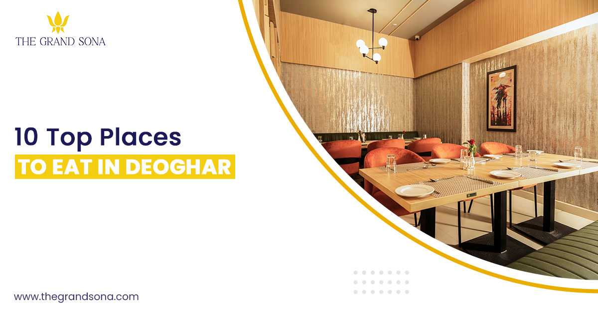 Top restaurants and eateries in Deoghar – The Grand Sona Guide